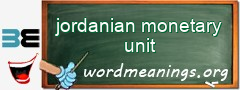 WordMeaning blackboard for jordanian monetary unit